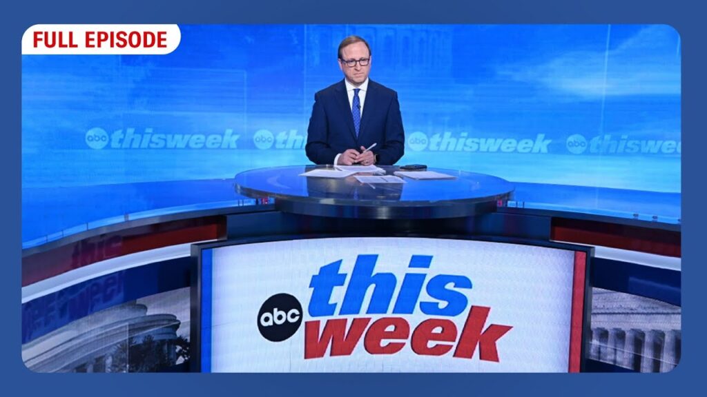 This Week with George Stephanopoulos Full Broadcast