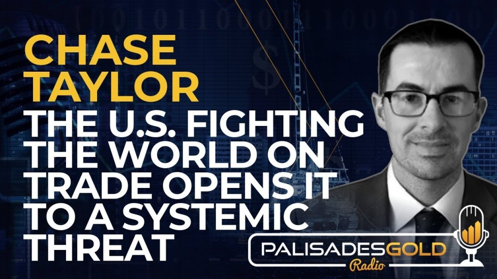Chase Taylor: The U.S. Fighting the World on Trade Opens It to a Systemic Threat