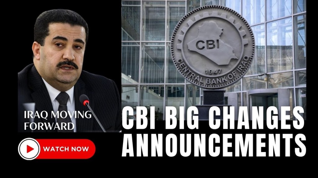 Iraq's CBI Has Major Announcements & Changes