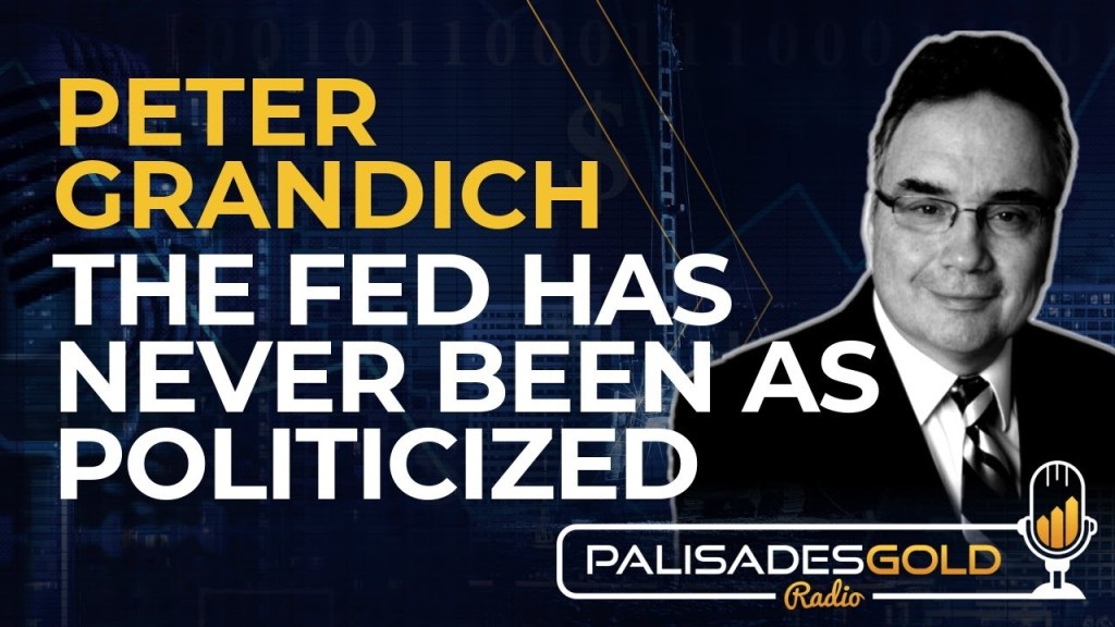 Peter Grandich: The Fed has Never Been So Politicized