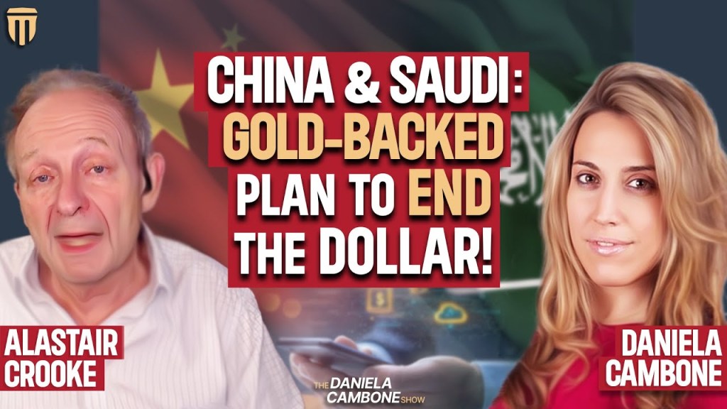 China & Saudis' New Monetary Super Highway Backed By Gold Will Crush Dollar: British Intel
