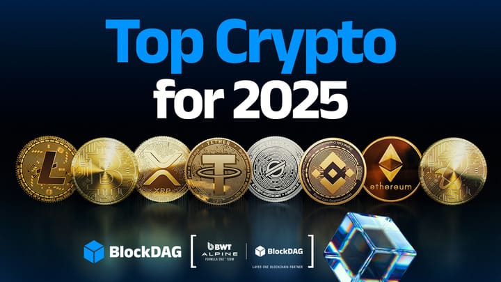 Top Crypto to Buy Right Now: BlockDAG, XRP, Binance Coin, and Solana Make the List in 2025