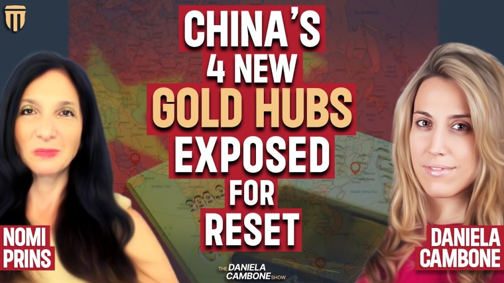 China’s 4 Massive Gold Hubs Exposed: Dollar’s End & Global Reset Incoming