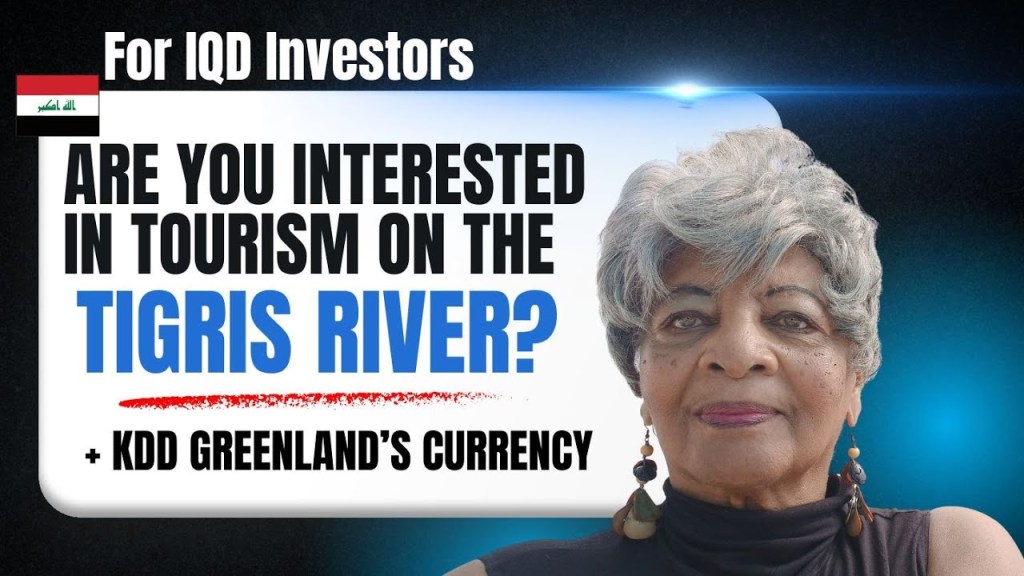Interested in Investing in the Tigris River Tourism? KDD Greenland's Currency