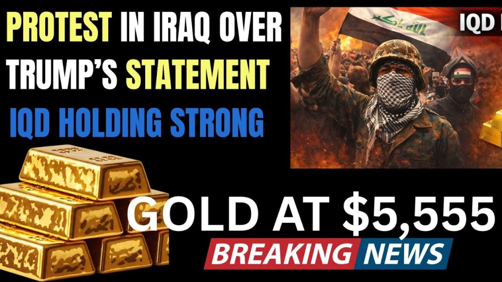 Protest in Iraq Over Trump Statement IQD Holding Strong Gold Up