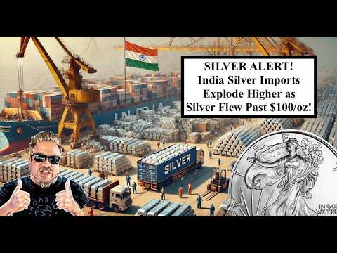 SILVER ALERT! India Silver Imports EXPLODE HIGHER as Price Silver Raced Past $100/oz! (Bix Weir)