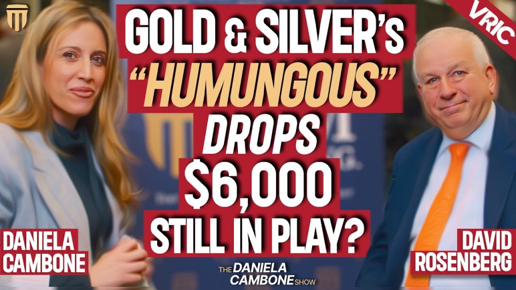 Rosenberg Nails It: Called for “Humungous” Dips in Gold, Silver — $6,000 Not Off the Table