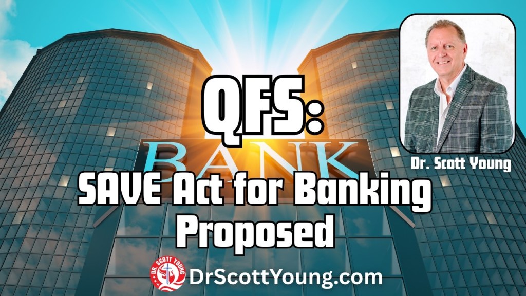 QFS: SAVE Act for Banking Proposed