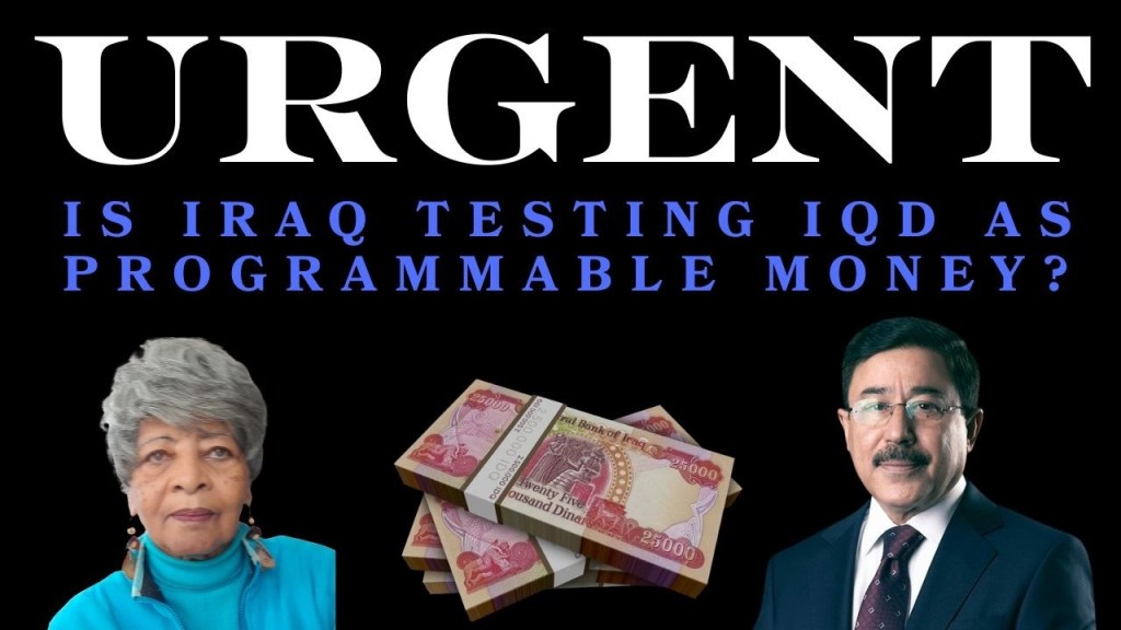 URGENT: Is Iraq Testing the IQD for Programmable Money?