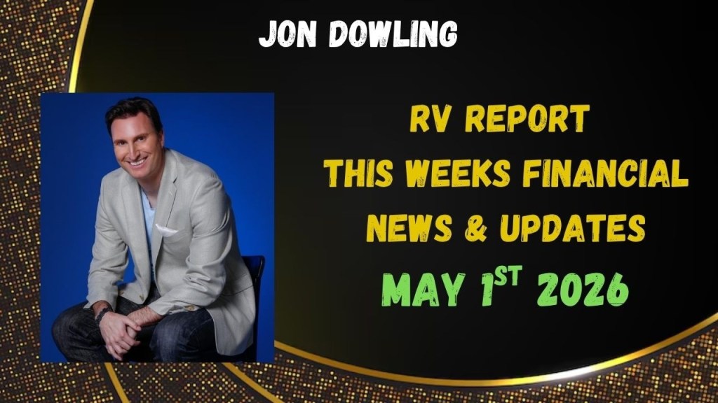 Jon Dowling Weekly Wrap Up & Latest Financial Updates
