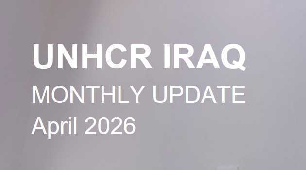 UNHCR IRAQ Monthly Update April 2026