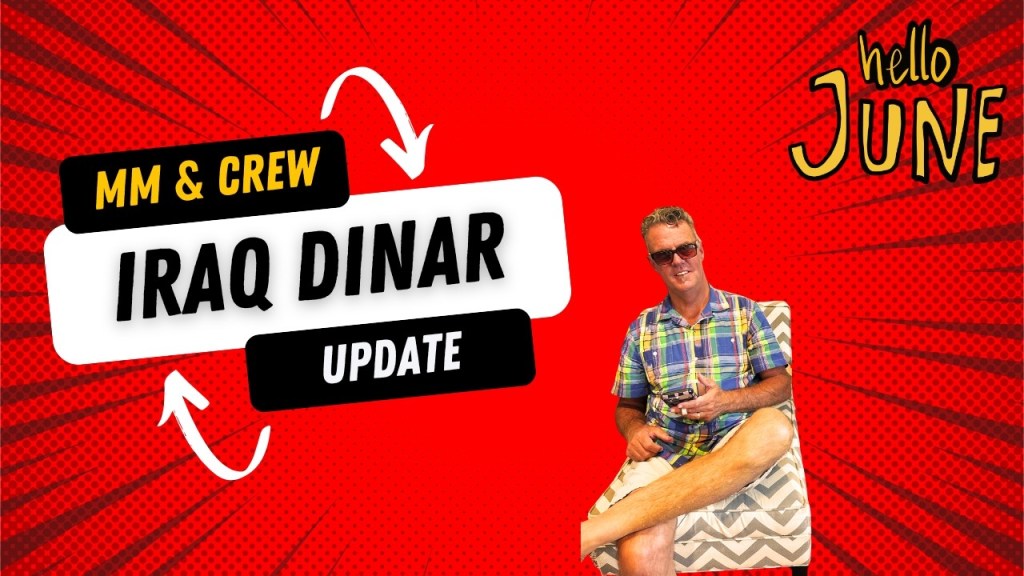 MM&CREW IRAQ DINAR UPDATE-"Convergences Exploding: Cabinet, ASYCUDA & Pipeline All Moving at Once!"