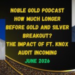 Jon Dowling: Gold and Silver Breakout, Impact of Fort Knox Audit