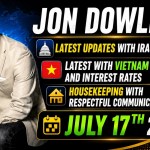 Jon Dowling: Latest on Iraq’s Visit to DC, Vietnam’s Status, Interest Rates as of 17th July 2026