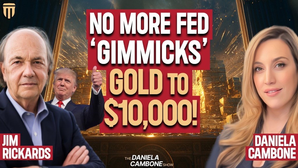 Trump Just Amplified This: Gold to $10,000 Before Year-End | Jim Rickards