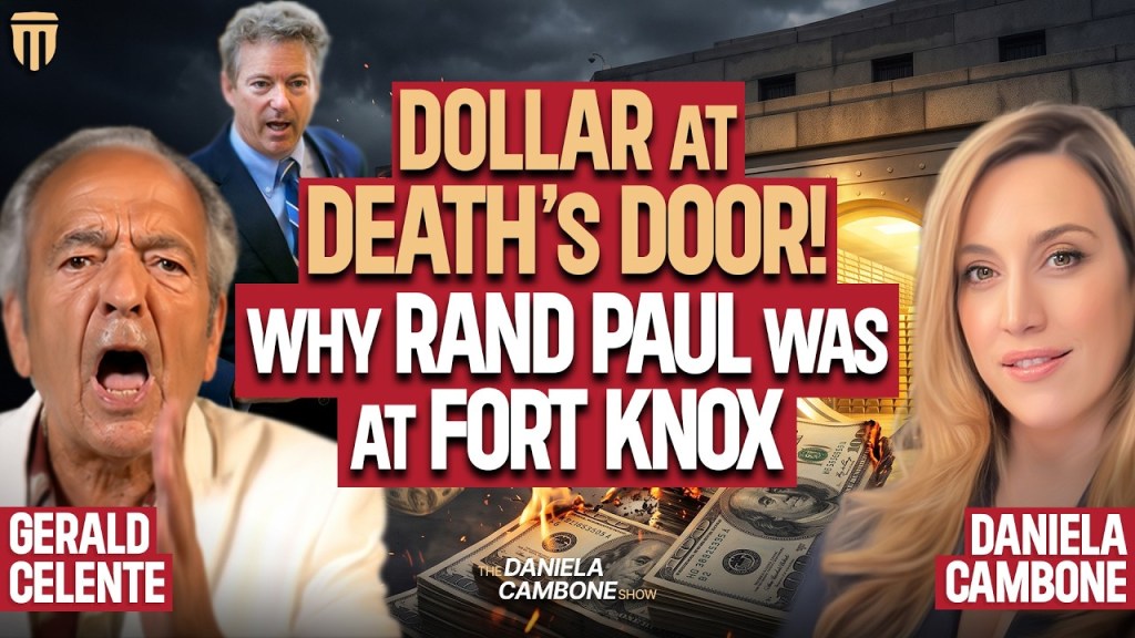 Rand Paul Checks Fort Knox Gold, Dollar Is At “Death’s Door” - Gerald Celente