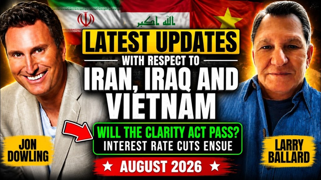 IRAN, IRAQ & VIETNAM: LATEST UPDATES | Clarity Act & Interest Rate Cuts | Larry Ballard