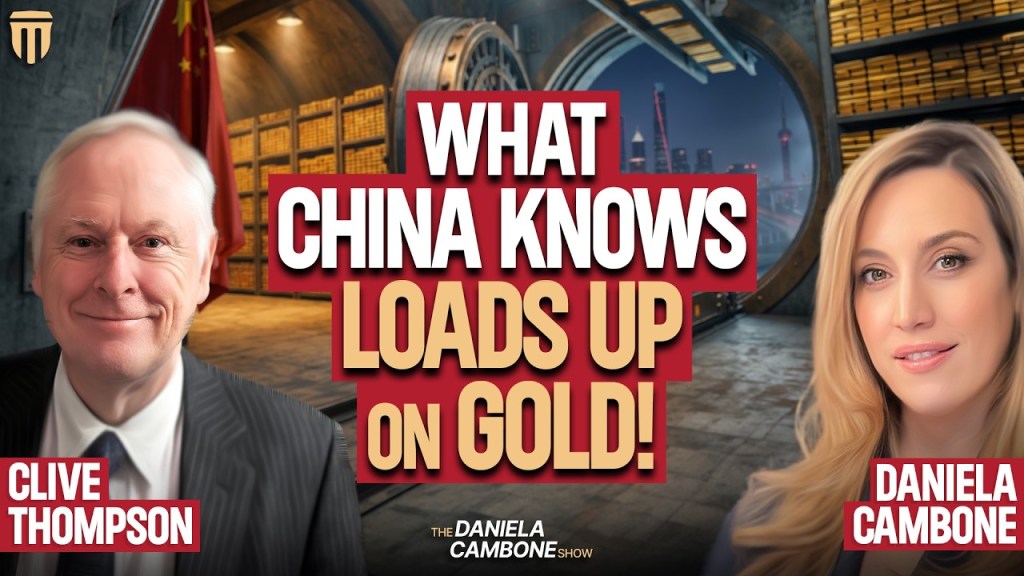 What China Knows: Why It Suddenly Tripled Its Gold Buying- Clive Thompson