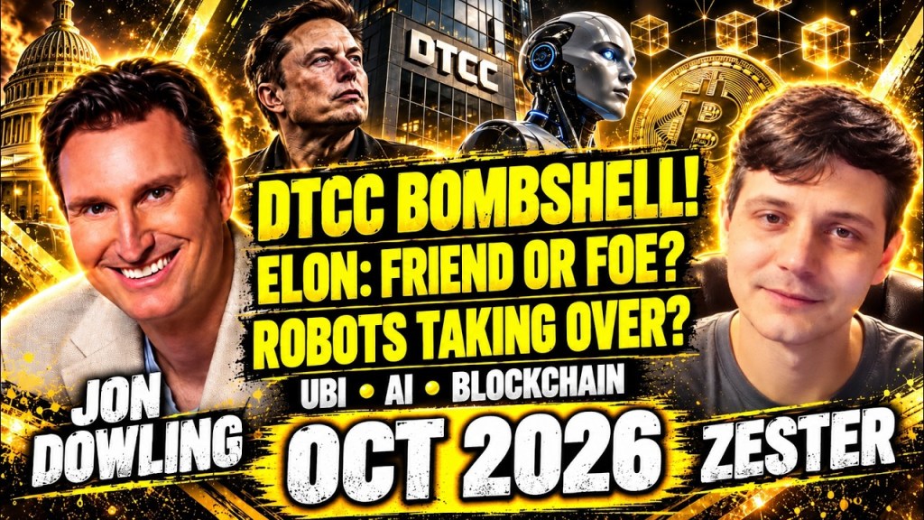 Jon Dowling: Financial Reset Incoming, DTCC October Update, UBI, Blockchain, and More