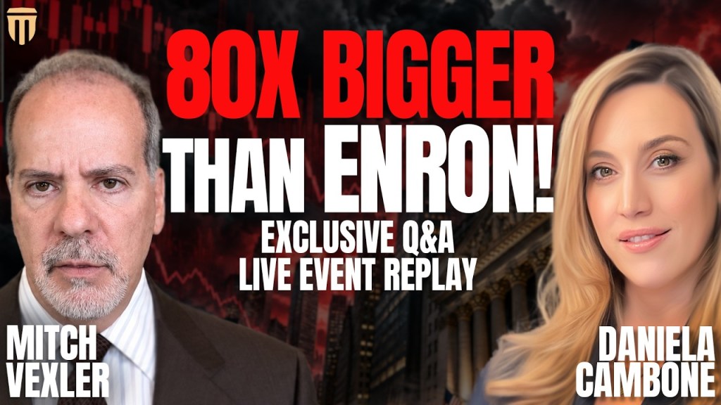 "80x Bigger Than Enron" Prepare for the Crash: Mitch Vexler's Dire Warning & Explosive Live Q&A